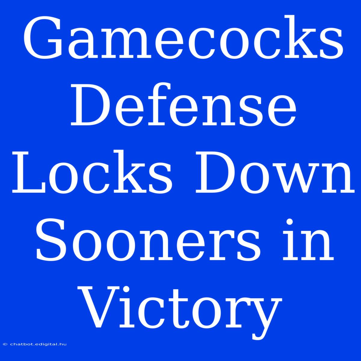 Gamecocks Defense Locks Down Sooners In Victory 