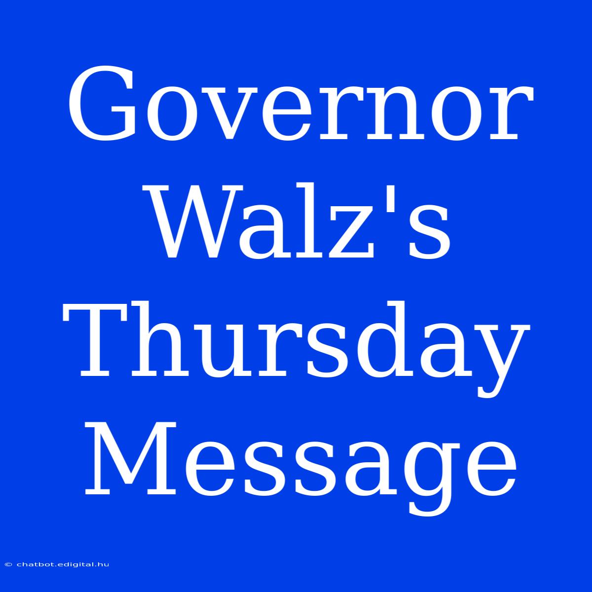 Governor Walz's Thursday Message