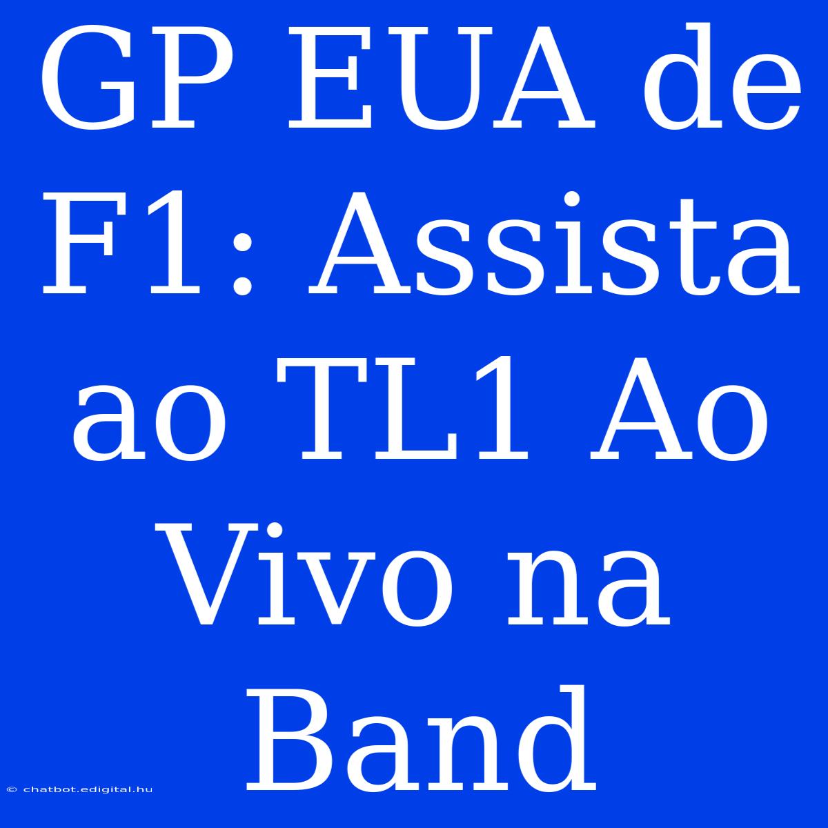 GP EUA De F1: Assista Ao TL1 Ao Vivo Na Band