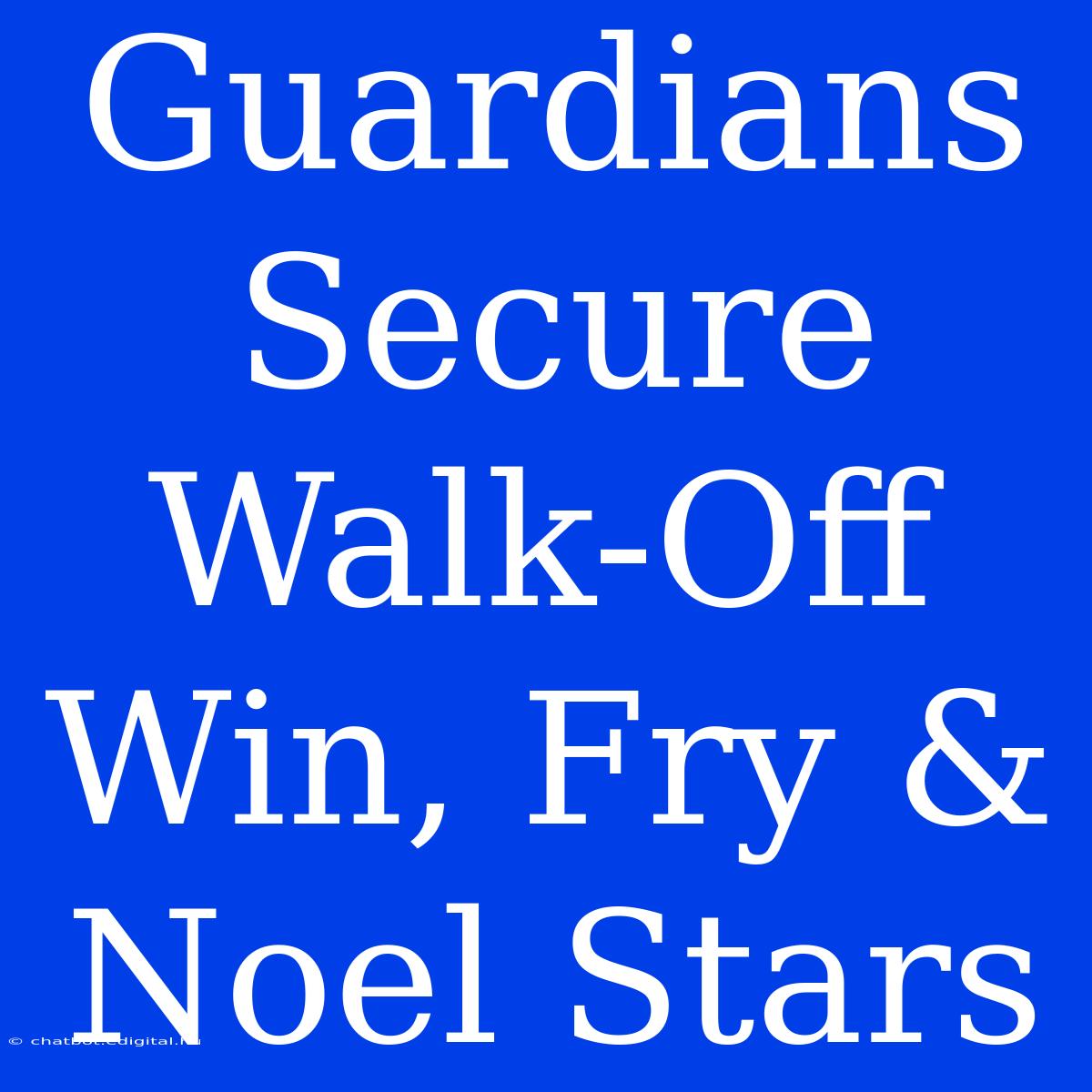 Guardians Secure Walk-Off Win, Fry & Noel Stars