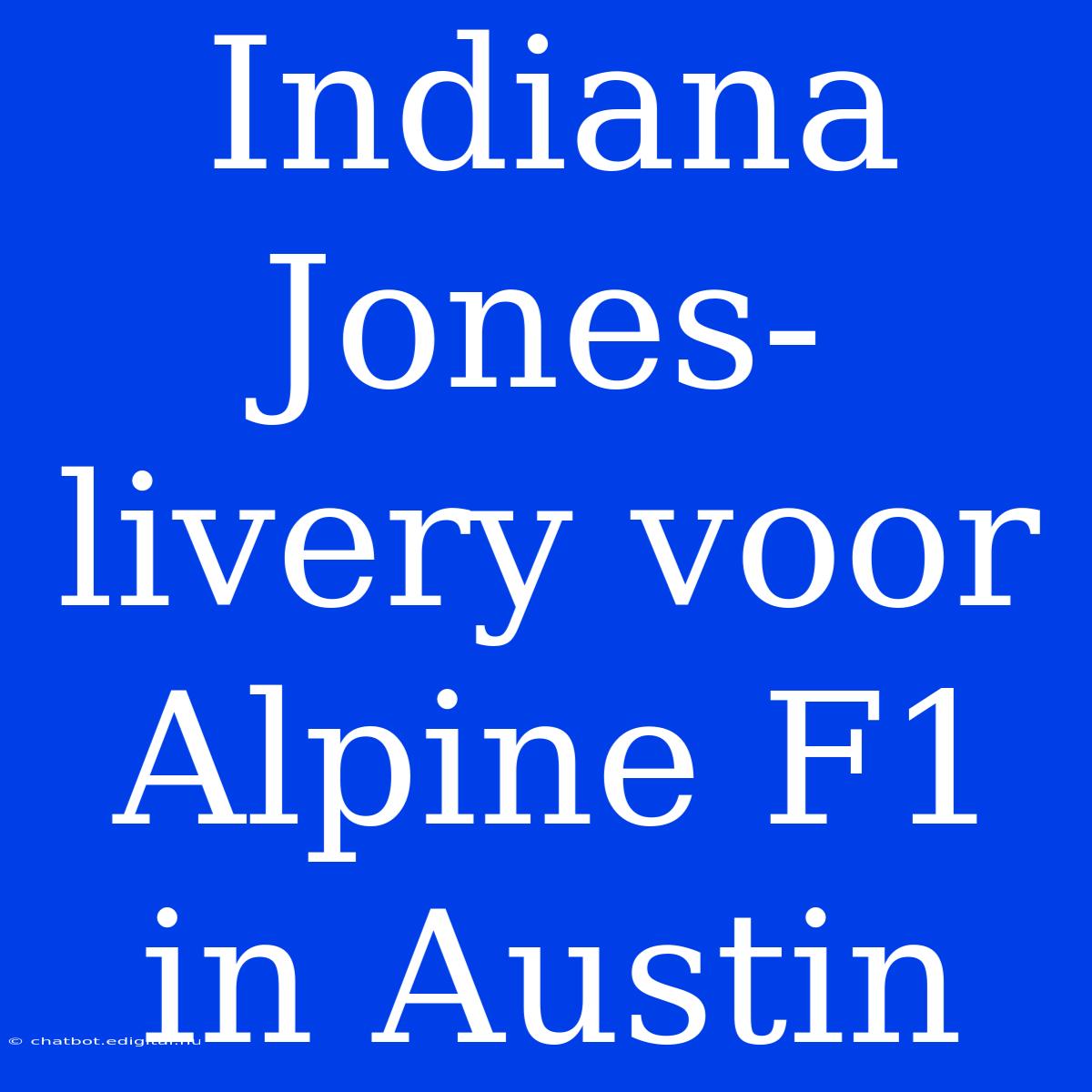 Indiana Jones-livery Voor Alpine F1 In Austin