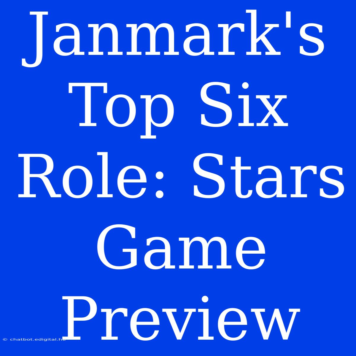 Janmark's Top Six Role: Stars Game Preview