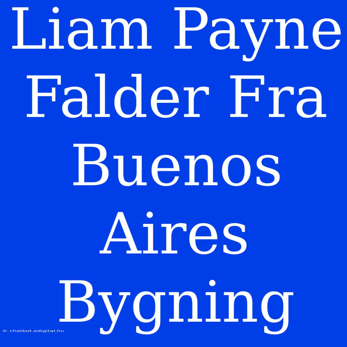 Liam Payne Falder Fra Buenos Aires Bygning