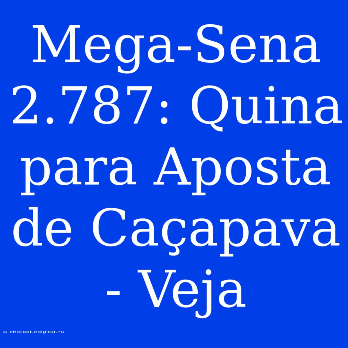 Mega-Sena 2.787: Quina Para Aposta De Caçapava - Veja