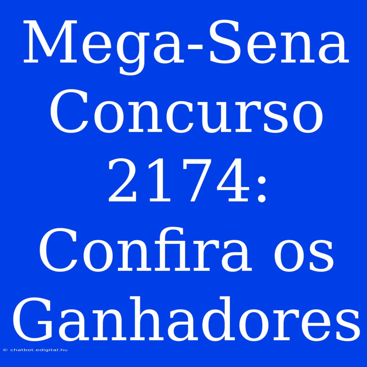 Mega-Sena Concurso 2174: Confira Os Ganhadores