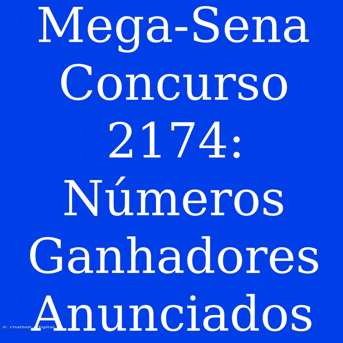 Mega-Sena Concurso 2174: Números Ganhadores Anunciados