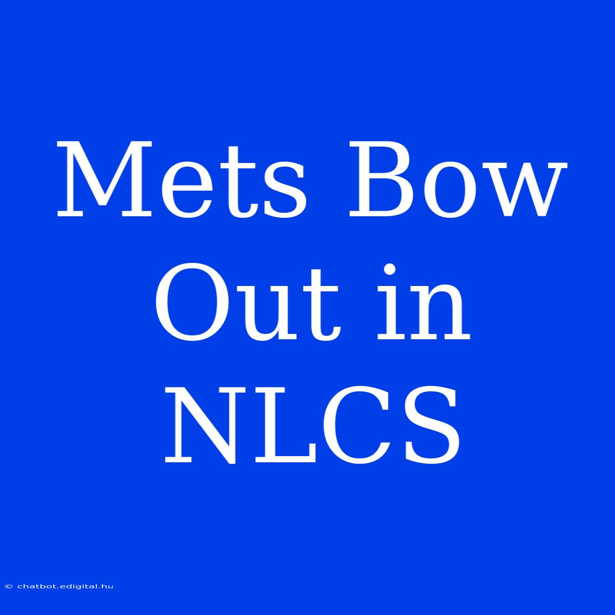 Mets Bow Out In NLCS