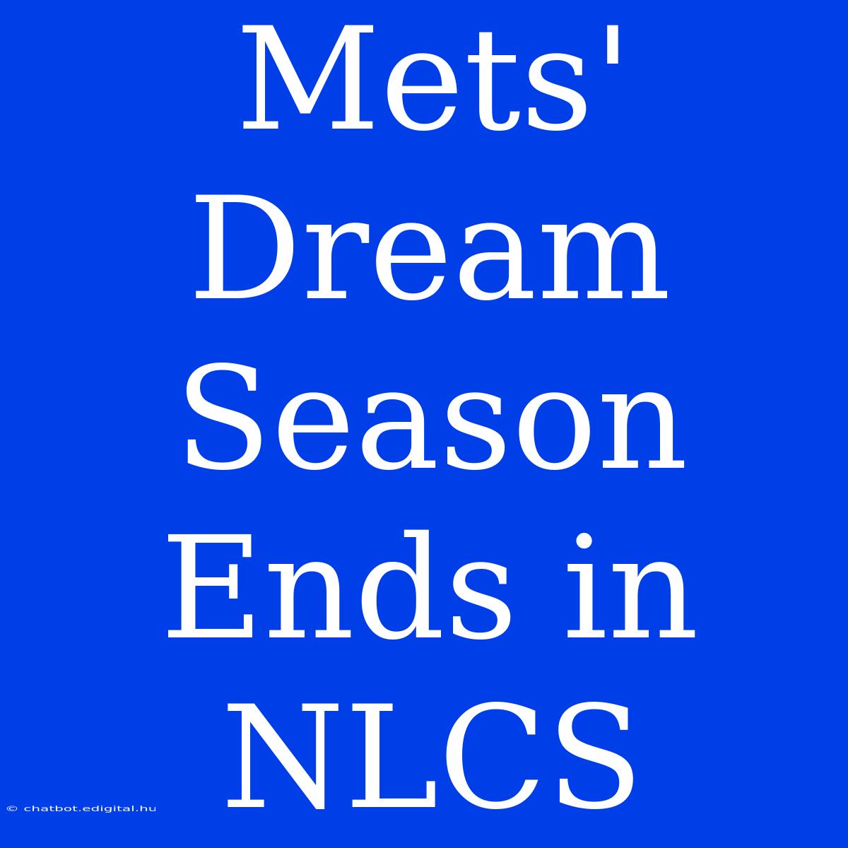 Mets' Dream Season Ends In NLCS