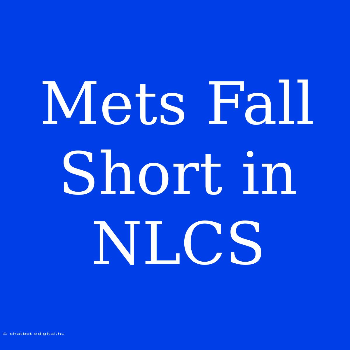 Mets Fall Short In NLCS