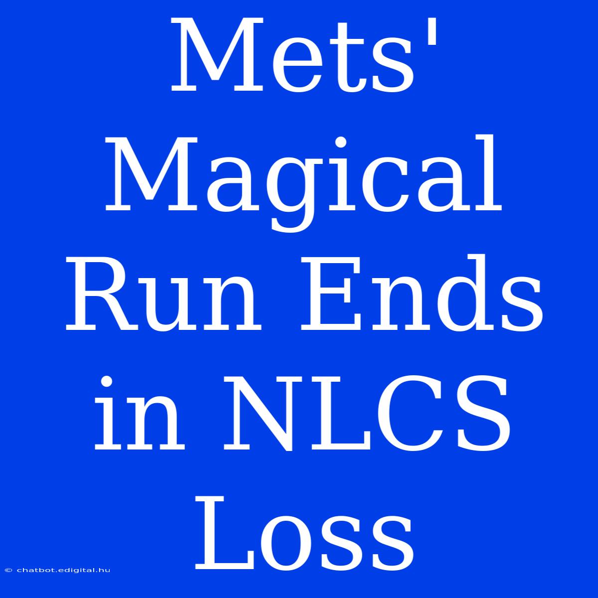 Mets' Magical Run Ends In NLCS Loss