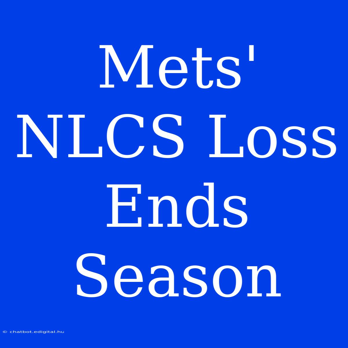 Mets' NLCS Loss Ends Season