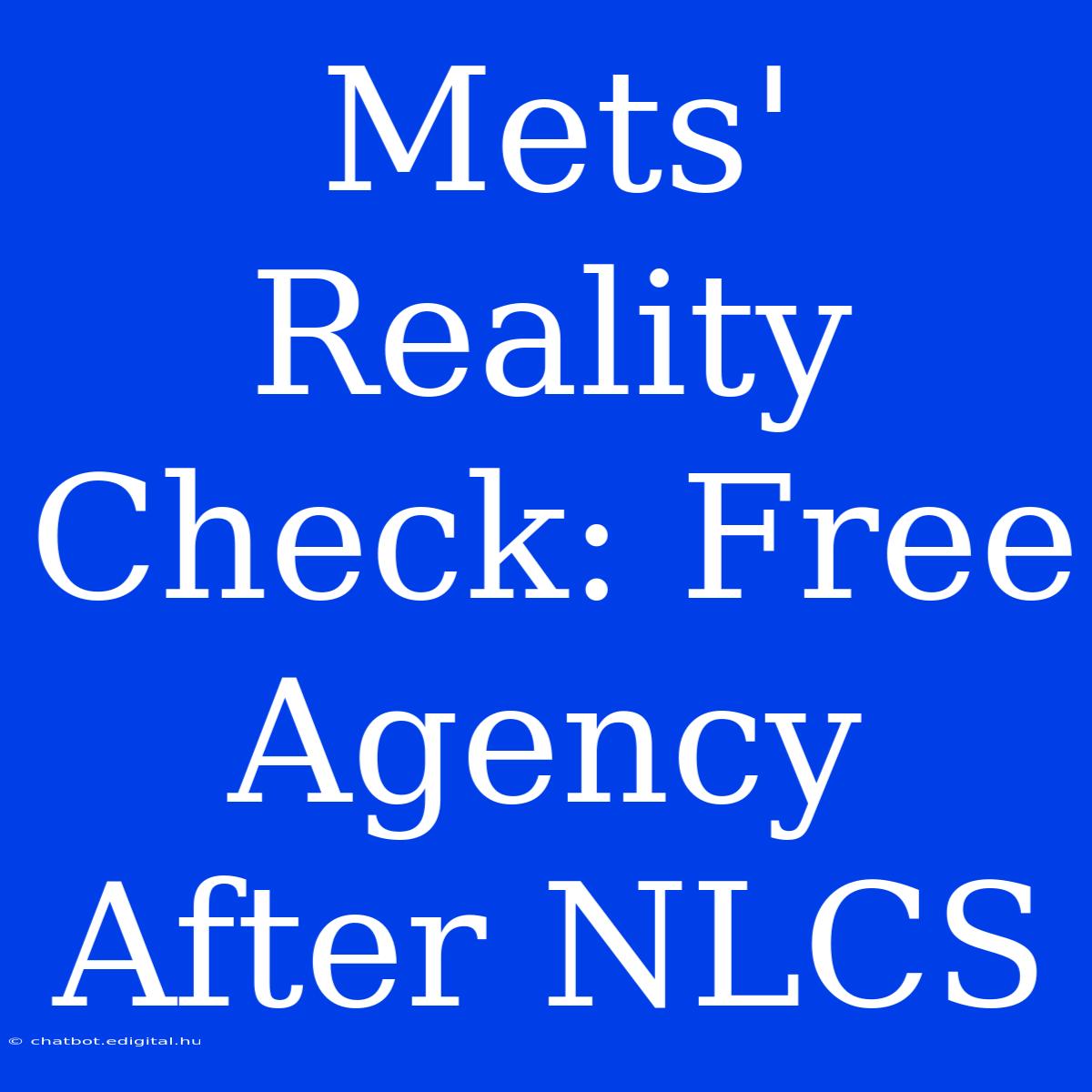 Mets' Reality Check: Free Agency After NLCS