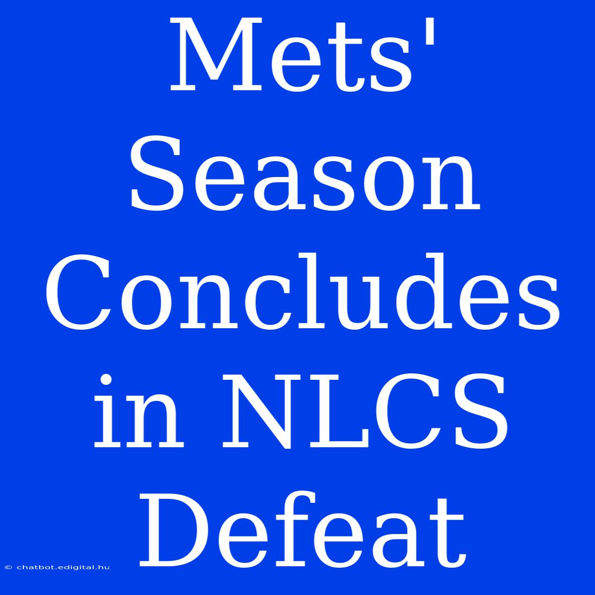 Mets' Season Concludes In NLCS Defeat 