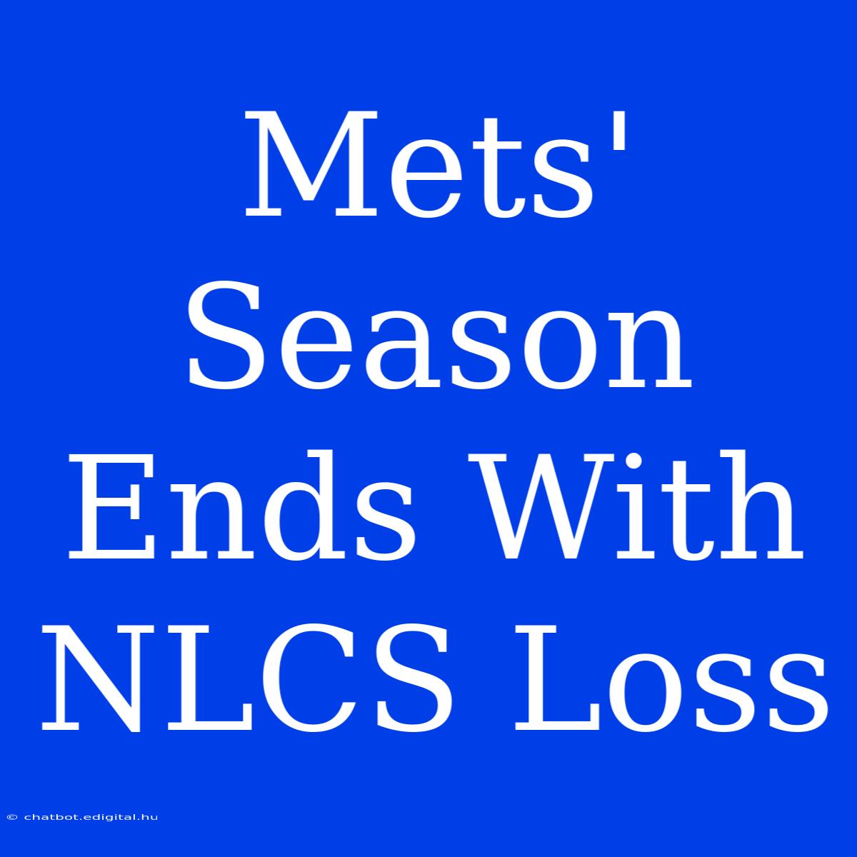 Mets' Season Ends With NLCS Loss