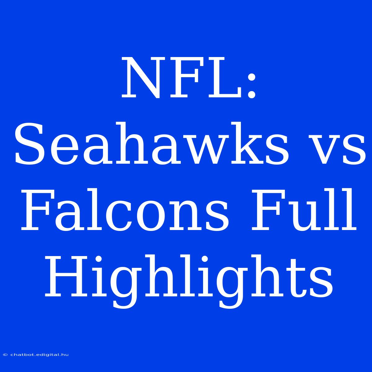 NFL: Seahawks Vs Falcons Full Highlights 