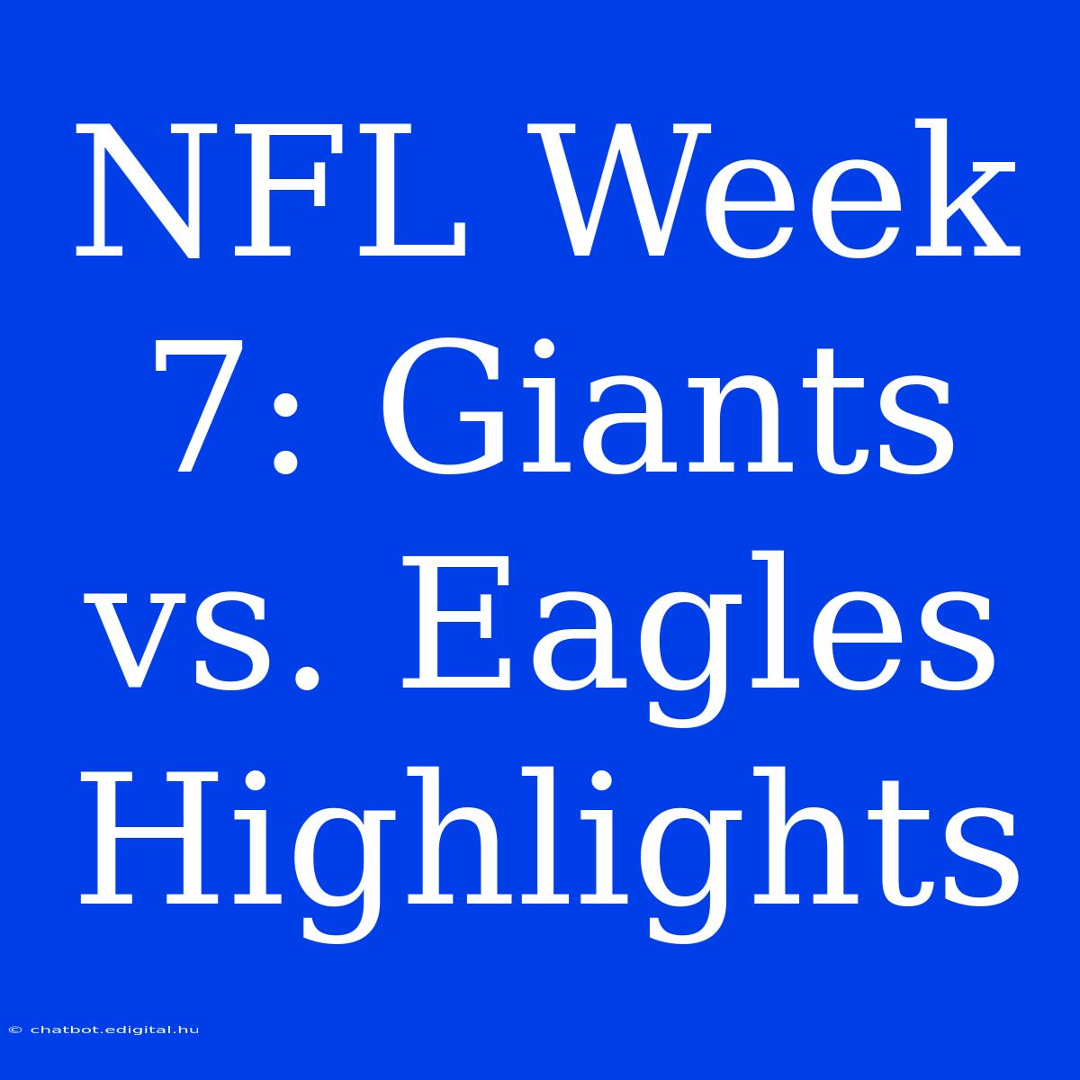 NFL Week 7: Giants Vs. Eagles Highlights