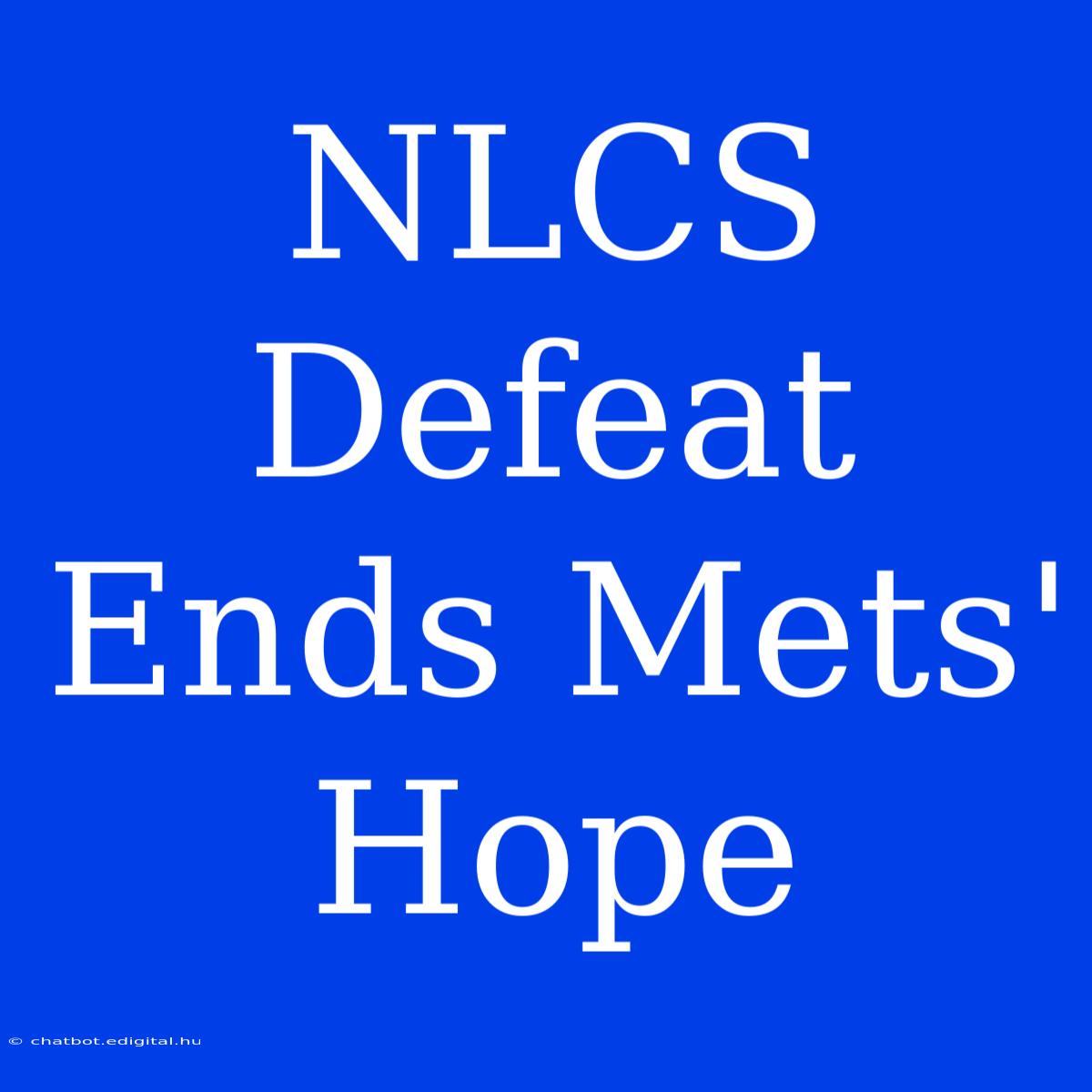 NLCS Defeat Ends Mets' Hope 