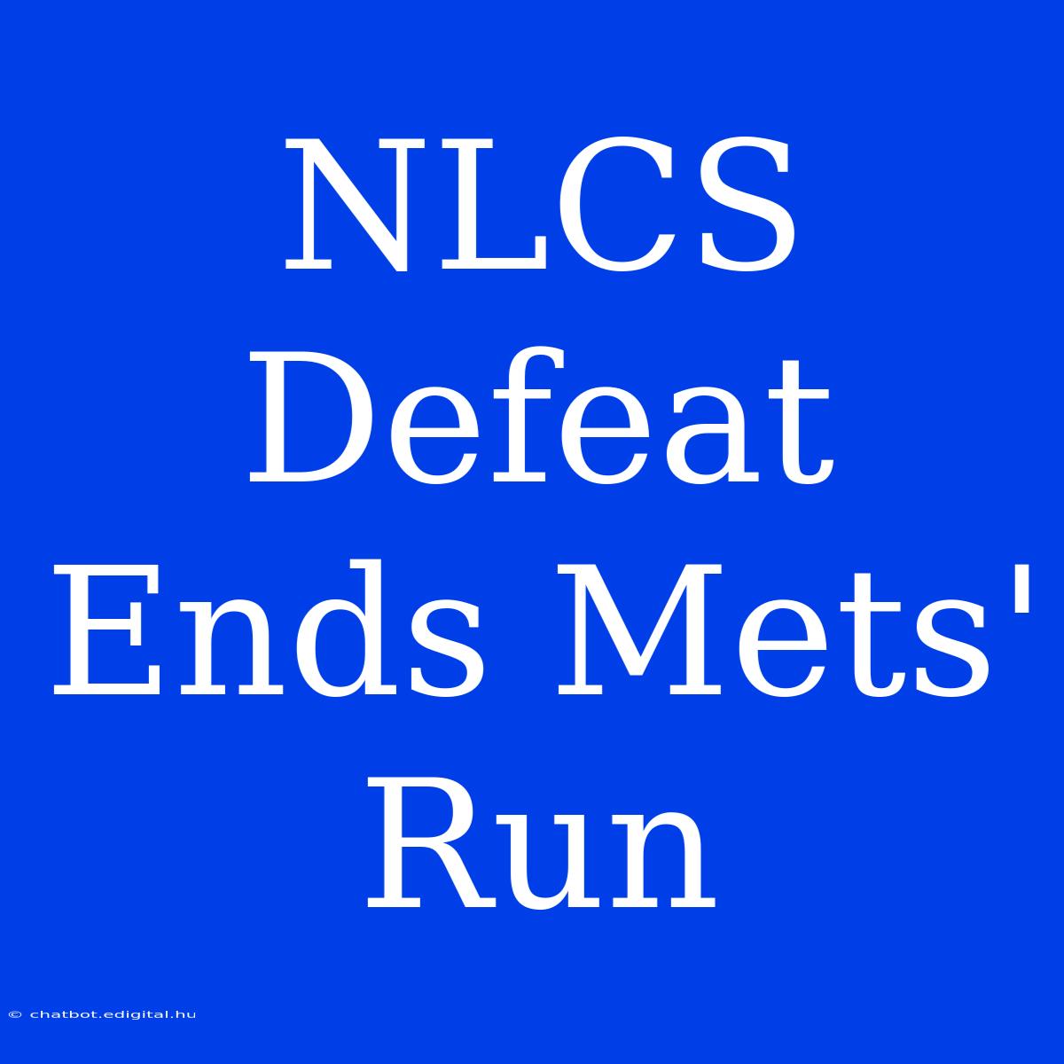 NLCS Defeat Ends Mets' Run