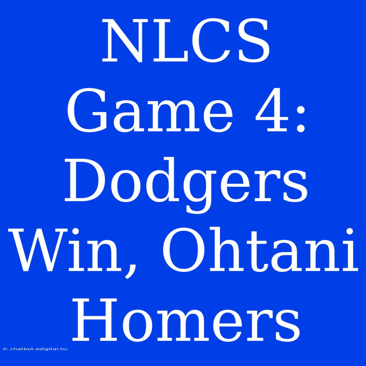 NLCS Game 4: Dodgers Win, Ohtani Homers