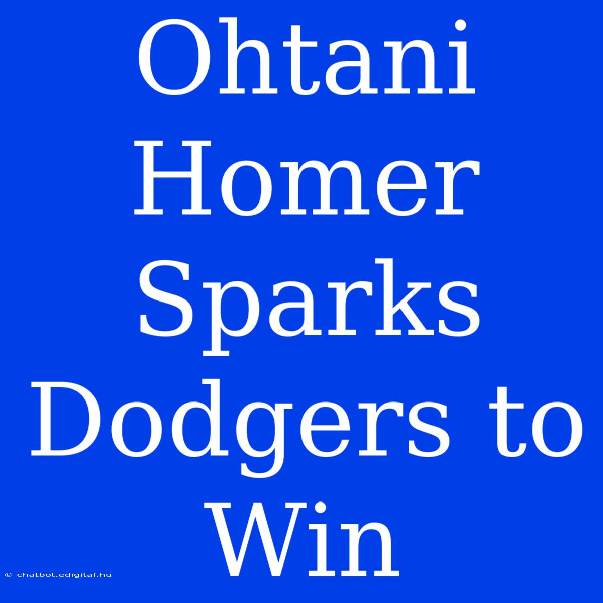 Ohtani Homer Sparks Dodgers To Win