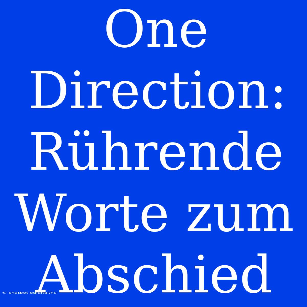 One Direction:  Rührende Worte Zum Abschied