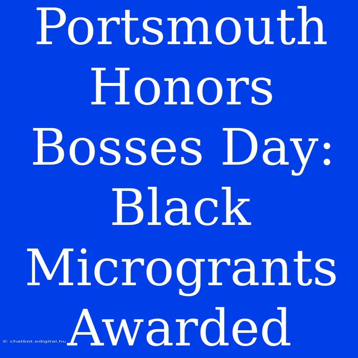 Portsmouth Honors Bosses Day: Black Microgrants Awarded