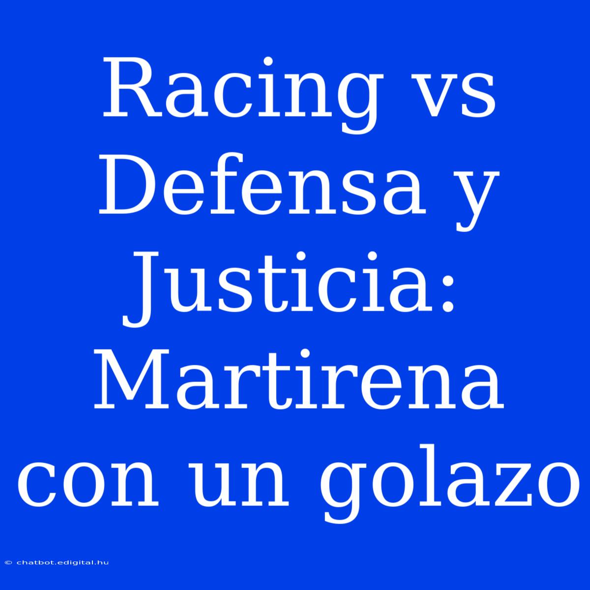 Racing Vs Defensa Y Justicia: Martirena Con Un Golazo