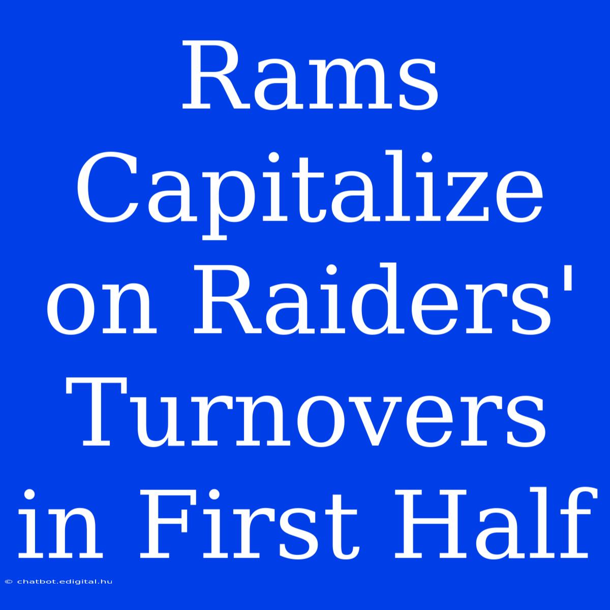 Rams Capitalize On Raiders' Turnovers In First Half