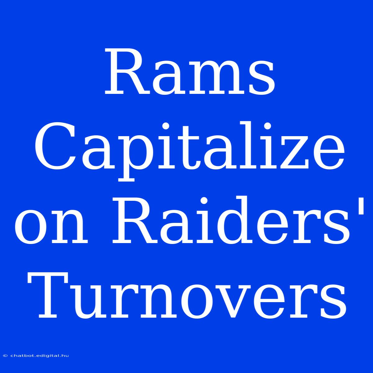 Rams Capitalize On Raiders' Turnovers