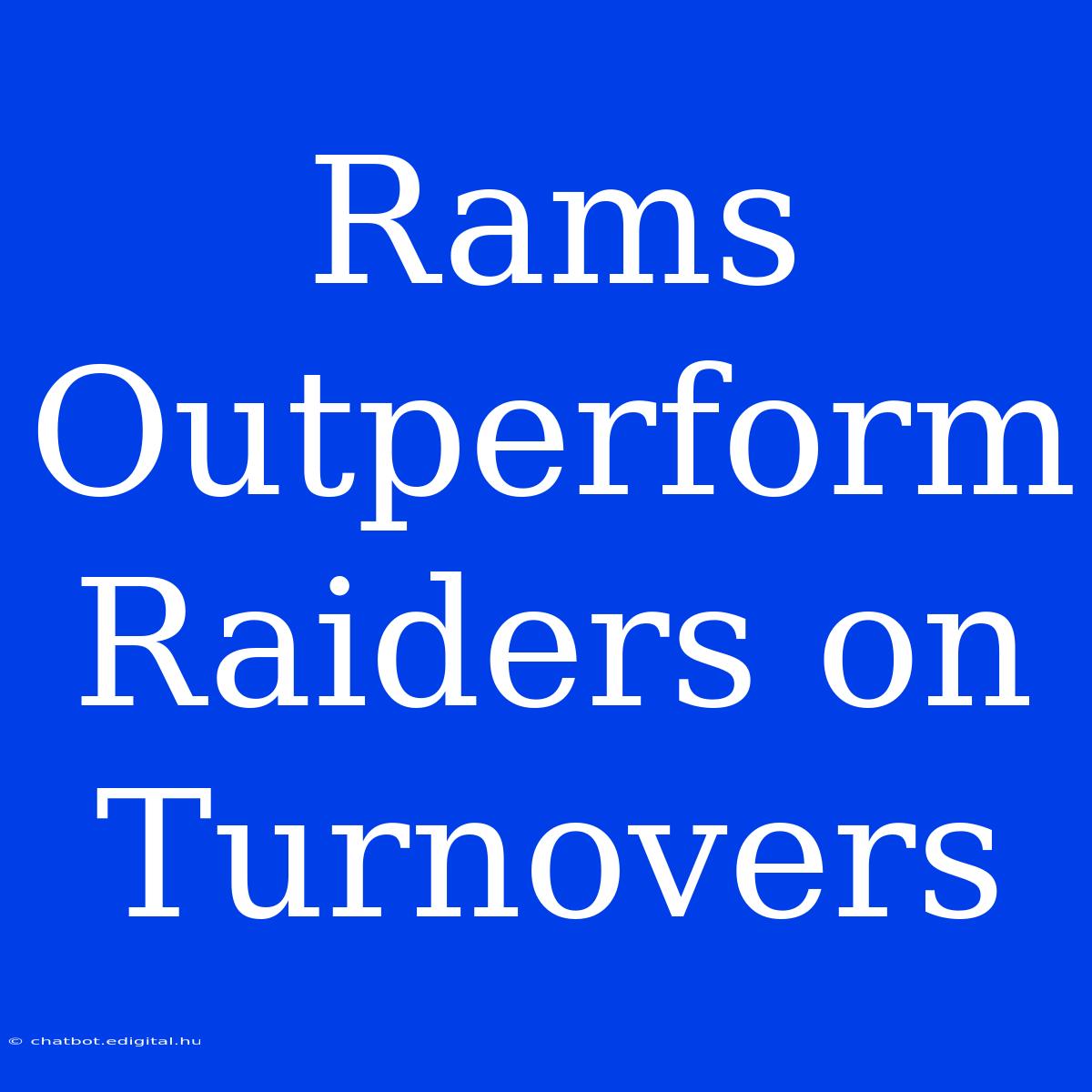 Rams Outperform Raiders On Turnovers