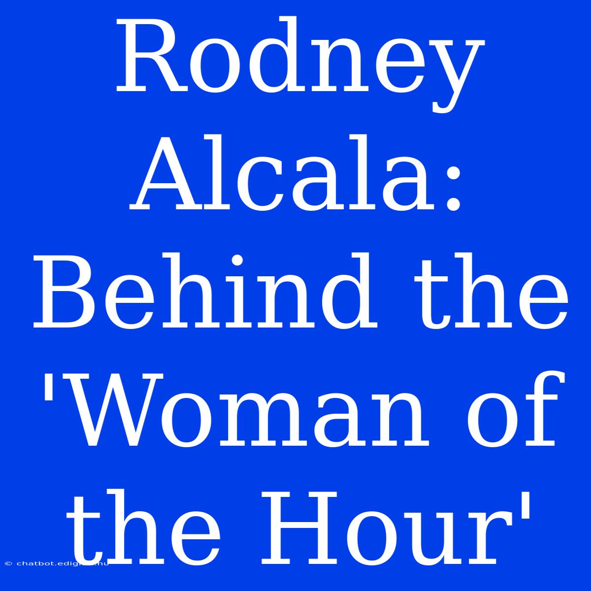 Rodney Alcala: Behind The 'Woman Of The Hour'