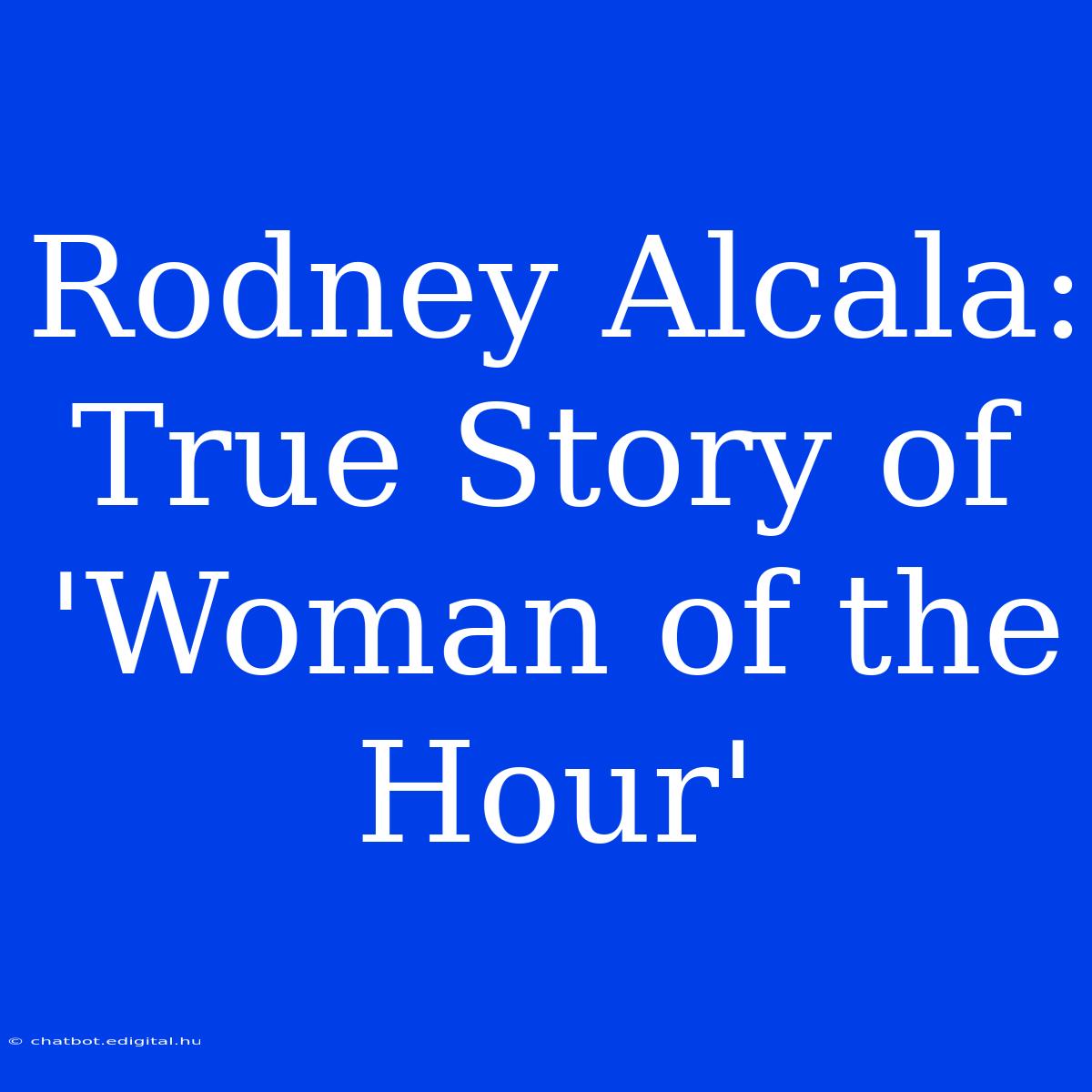 Rodney Alcala: True Story Of 'Woman Of The Hour'