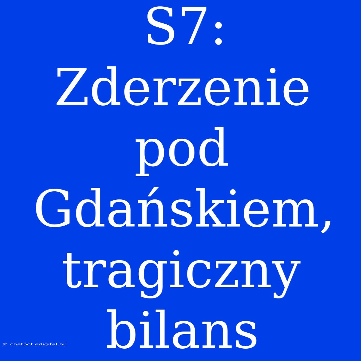 S7: Zderzenie Pod Gdańskiem, Tragiczny Bilans 