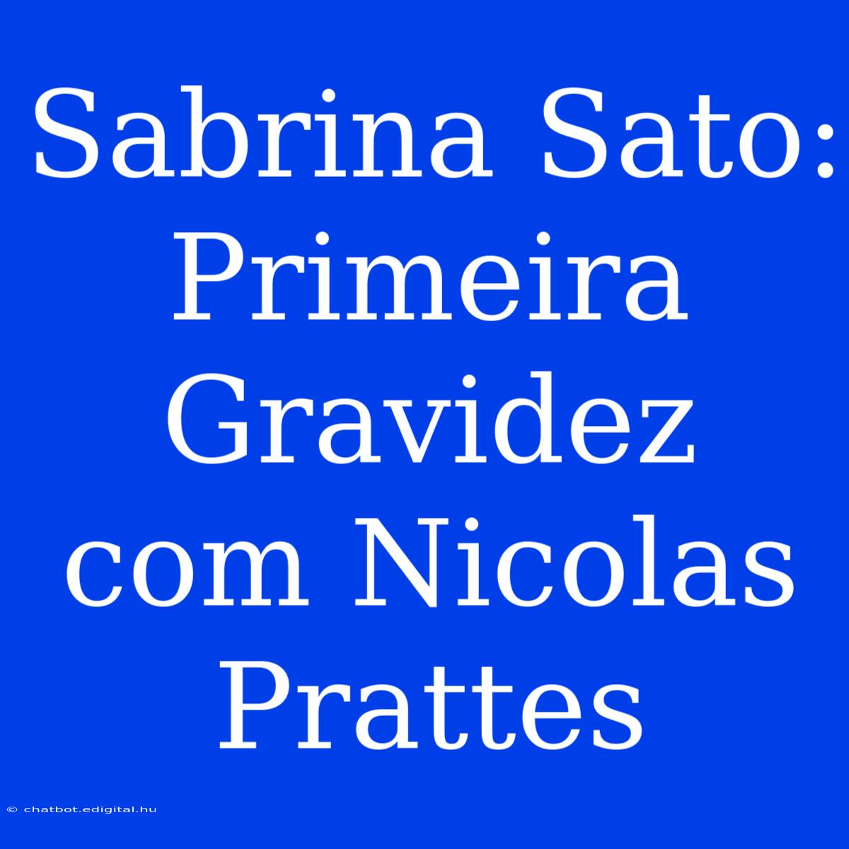 Sabrina Sato: Primeira Gravidez Com Nicolas Prattes