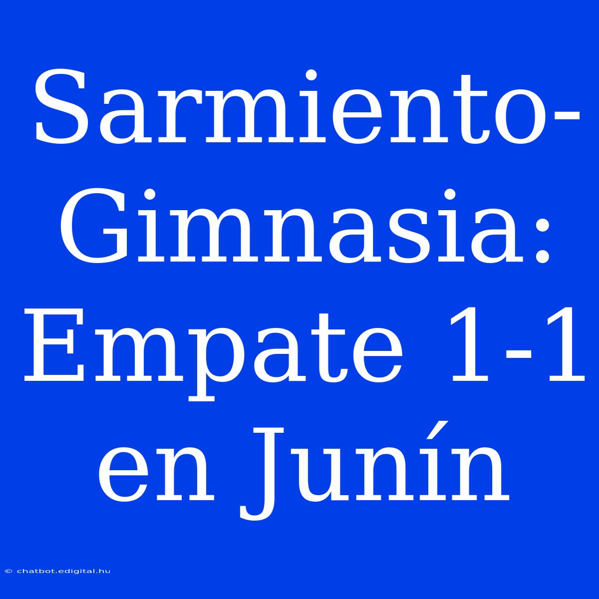 Sarmiento-Gimnasia: Empate 1-1 En Junín