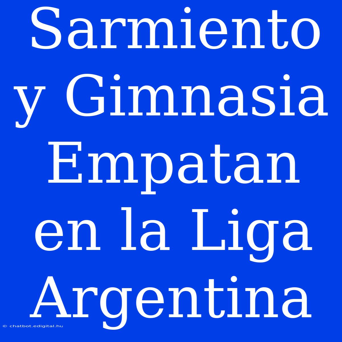 Sarmiento Y Gimnasia Empatan En La Liga Argentina