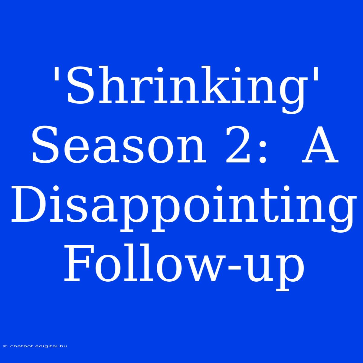 'Shrinking' Season 2:  A Disappointing Follow-up 