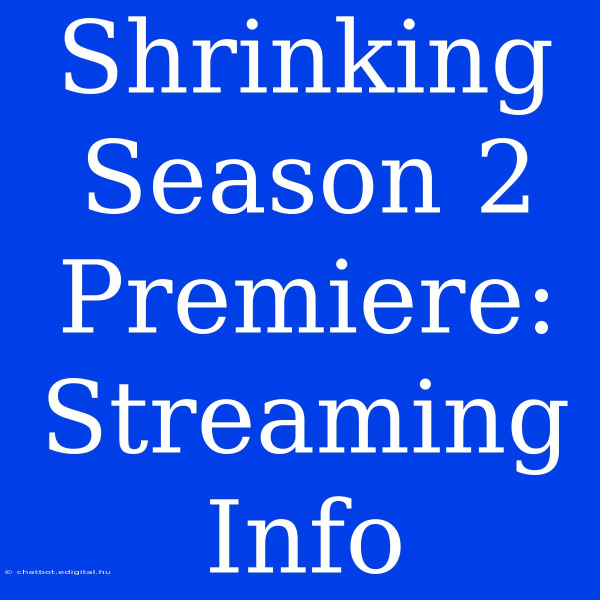 Shrinking Season 2 Premiere: Streaming Info 