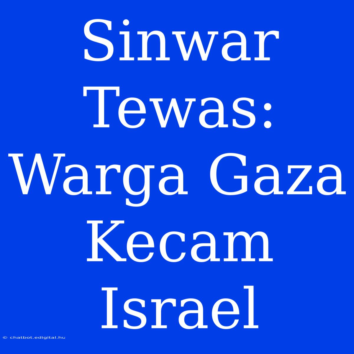 Sinwar Tewas: Warga Gaza Kecam Israel