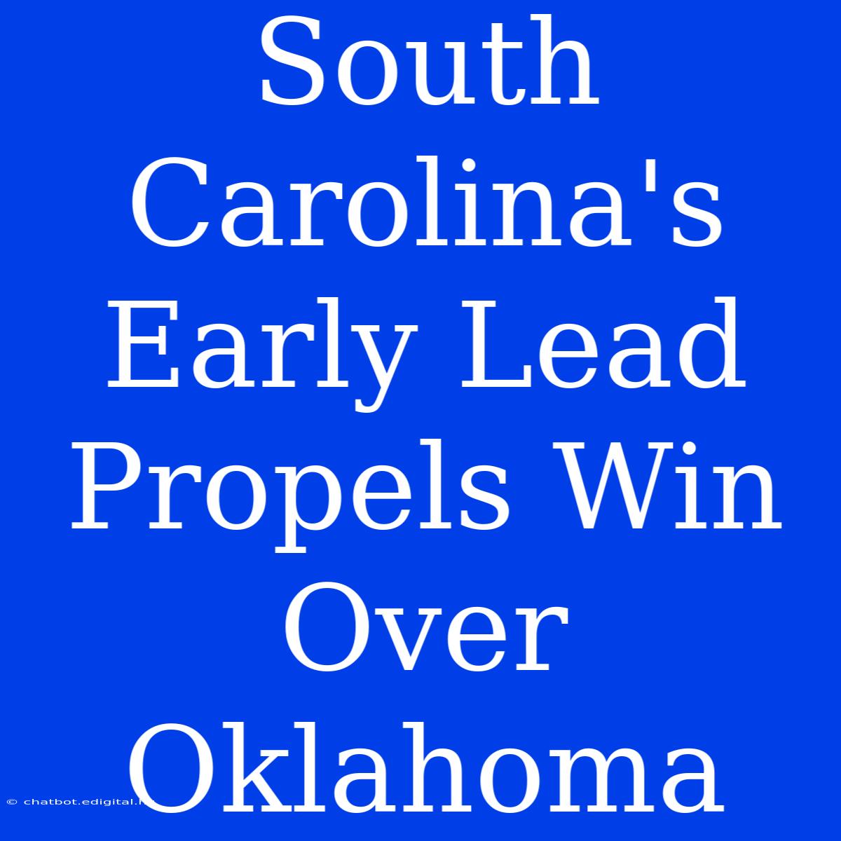 South Carolina's Early Lead Propels Win Over Oklahoma