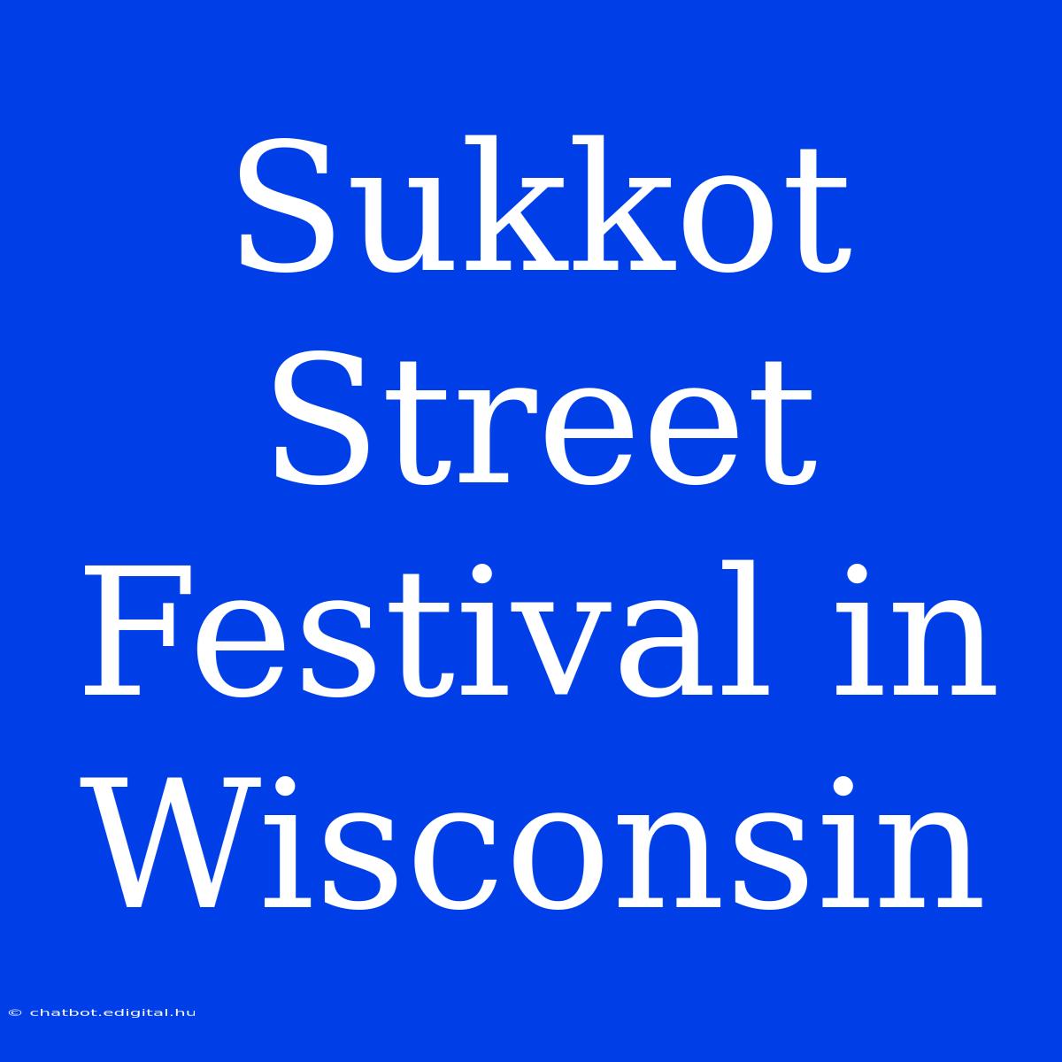 Sukkot Street Festival In Wisconsin