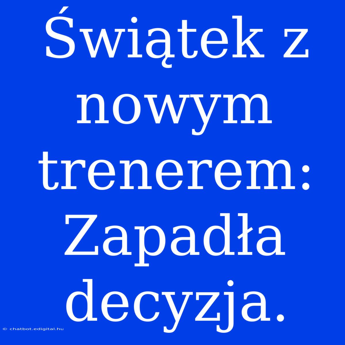 Świątek Z Nowym Trenerem: Zapadła Decyzja.