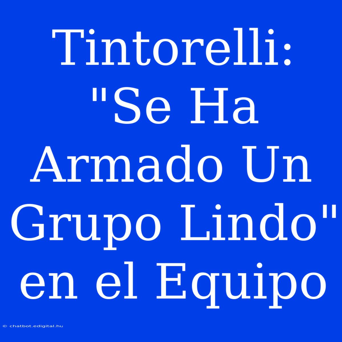 Tintorelli: 