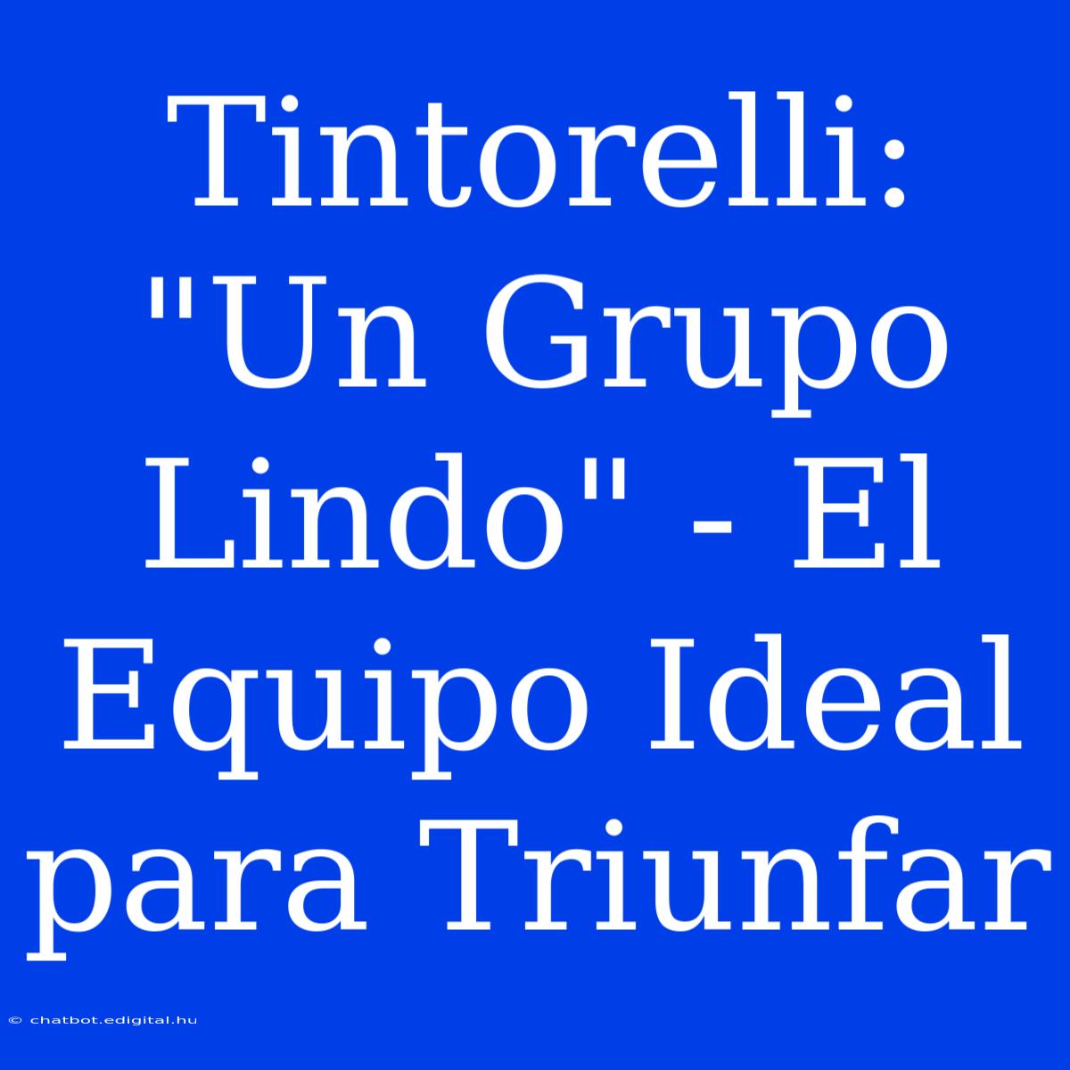 Tintorelli: 