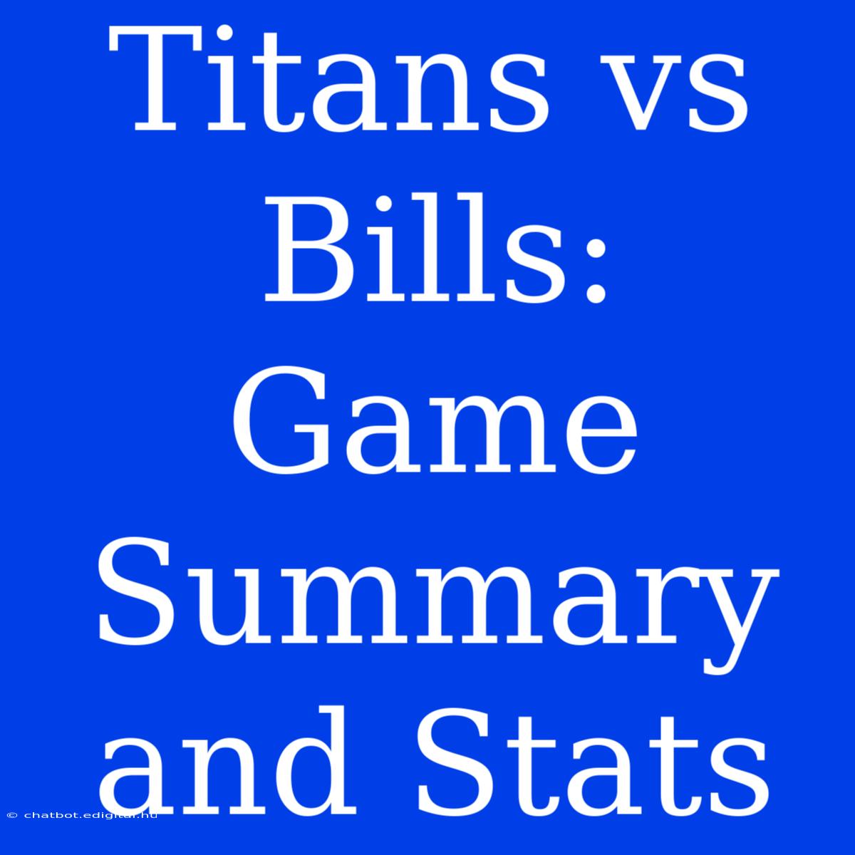 Titans Vs Bills: Game Summary And Stats