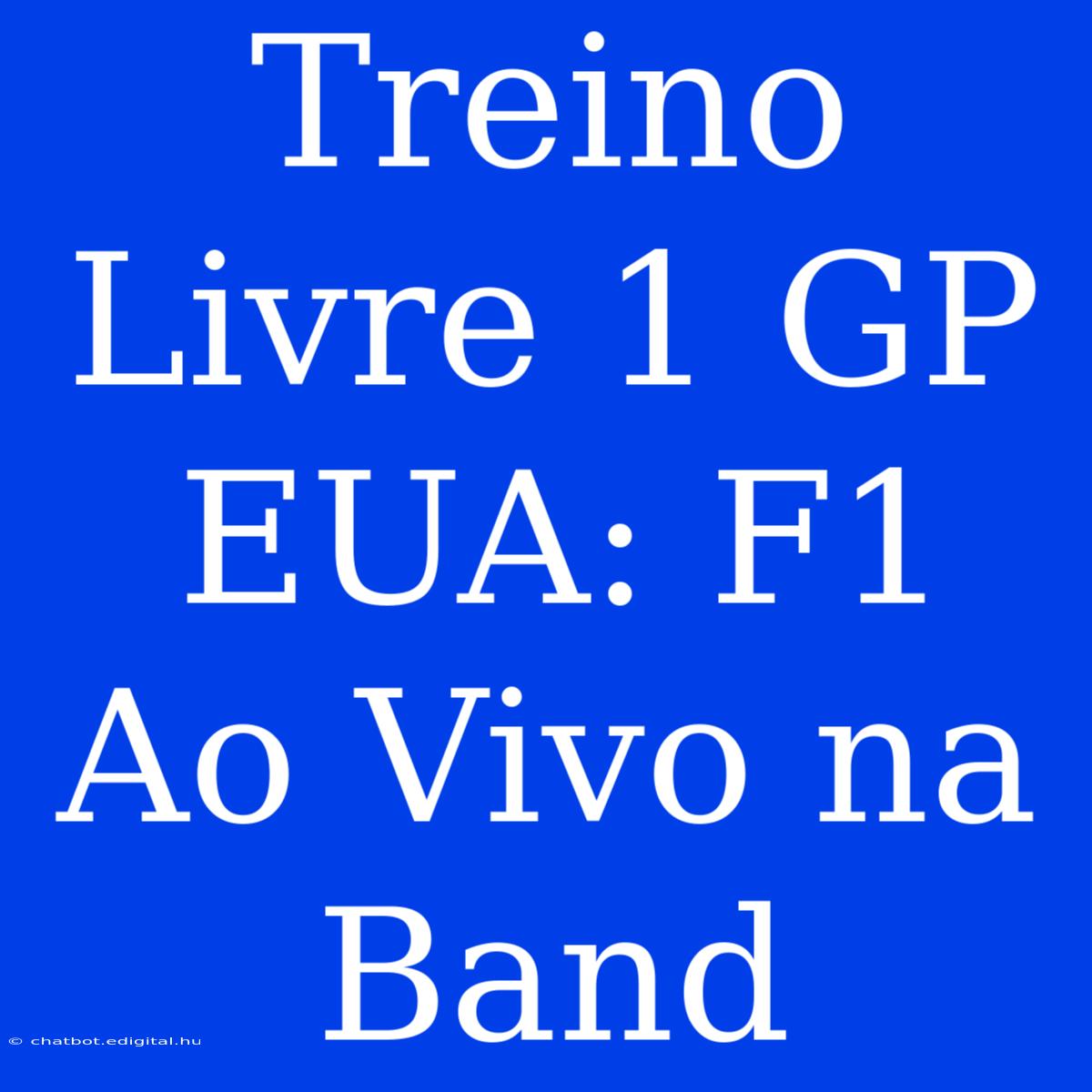 Treino Livre 1 GP EUA: F1 Ao Vivo Na Band