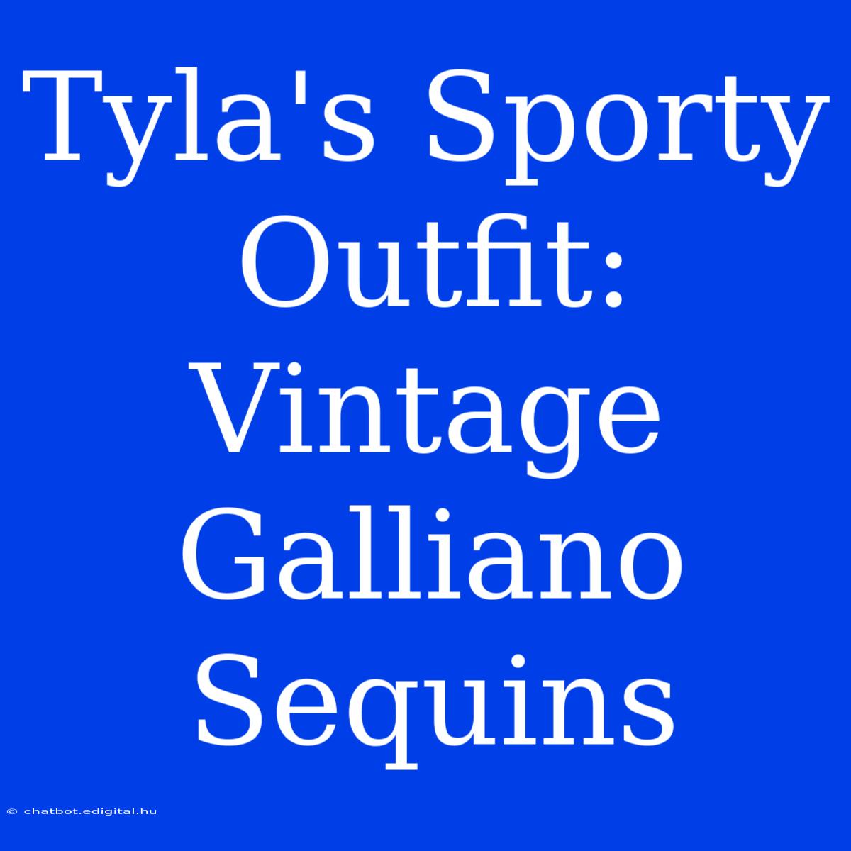 Tyla's Sporty Outfit: Vintage Galliano Sequins