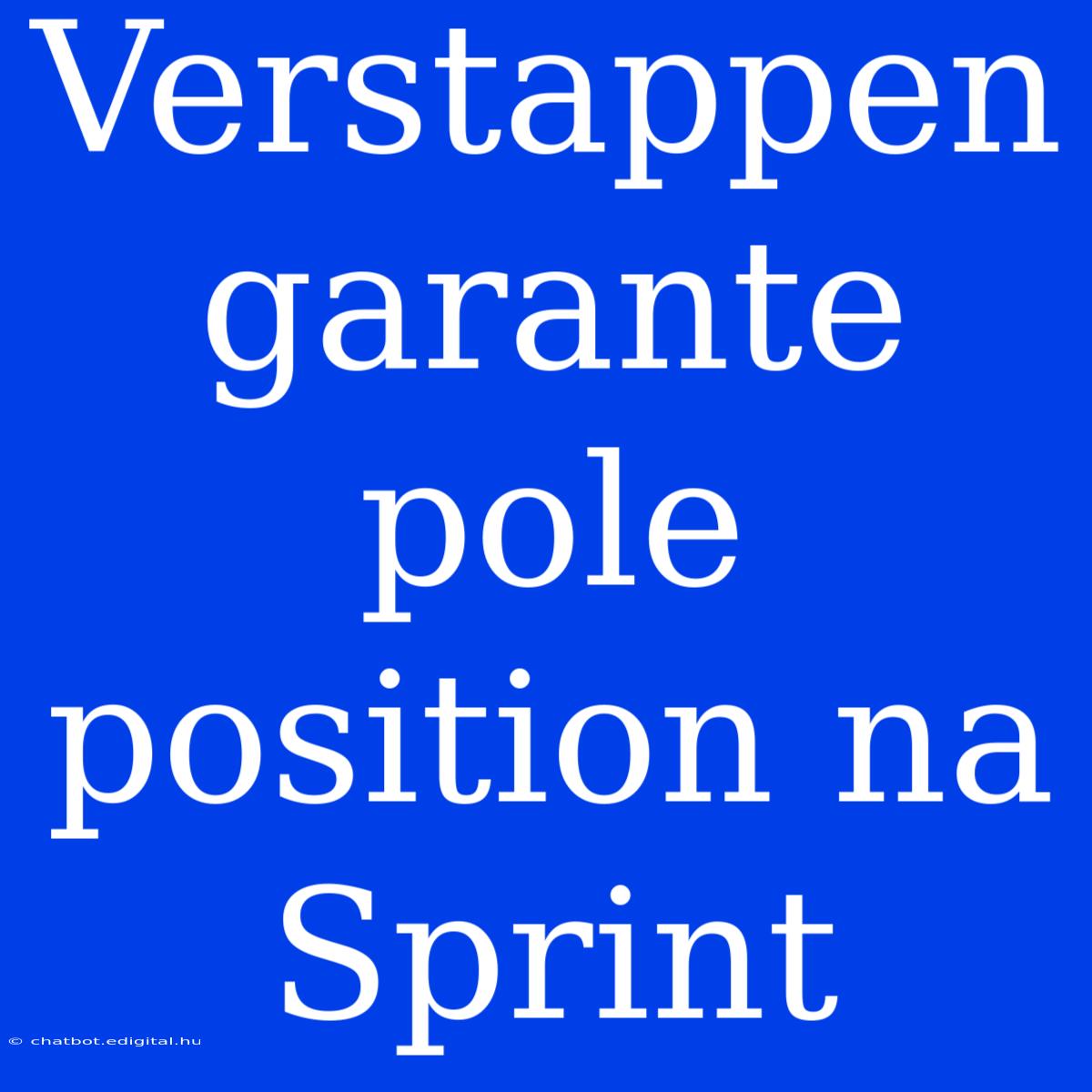 Verstappen Garante Pole Position Na Sprint