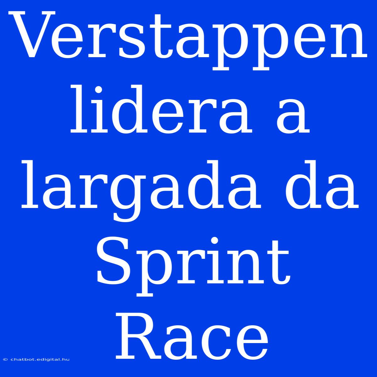 Verstappen Lidera A Largada Da Sprint Race