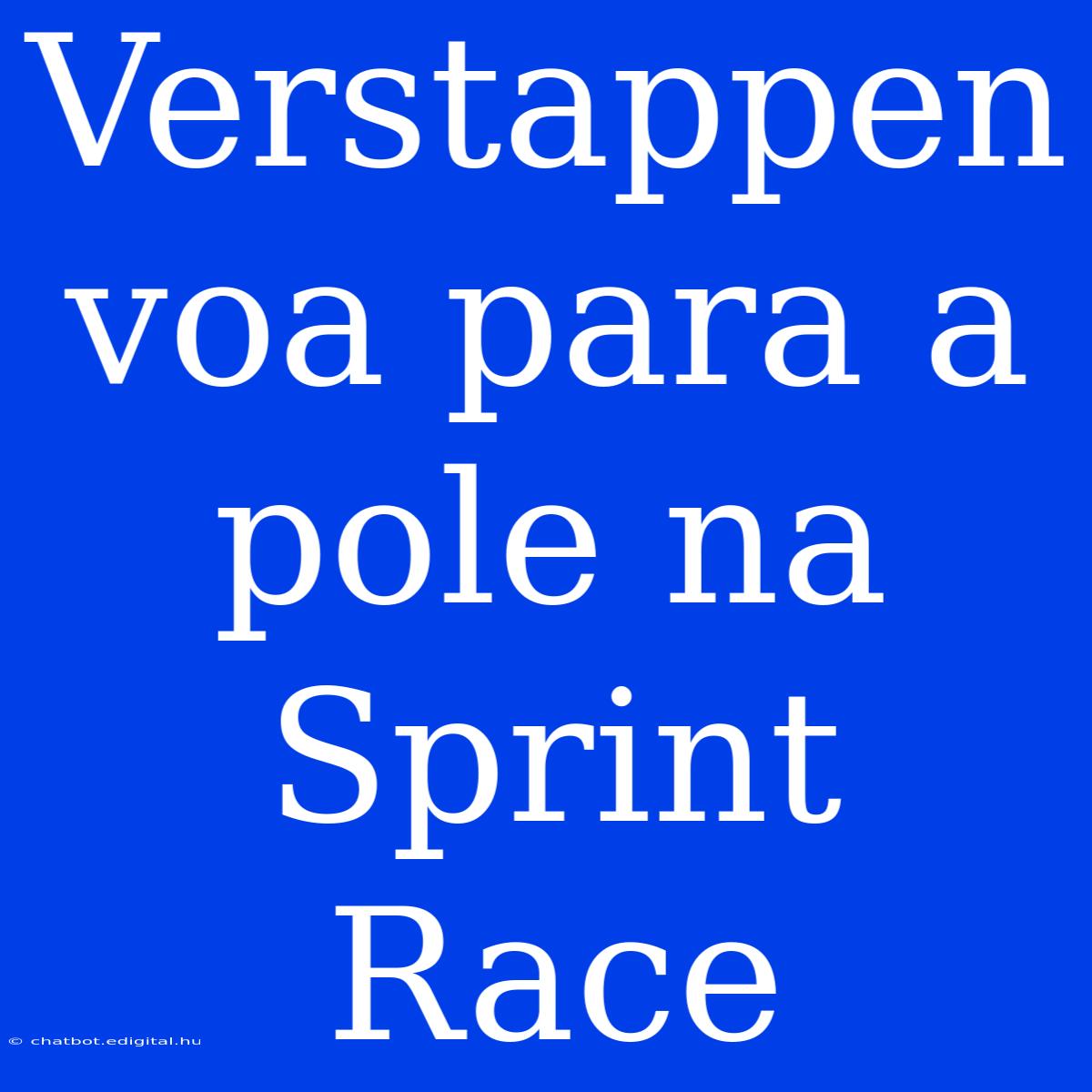 Verstappen Voa Para A Pole Na Sprint Race